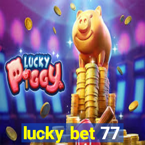 lucky bet 77